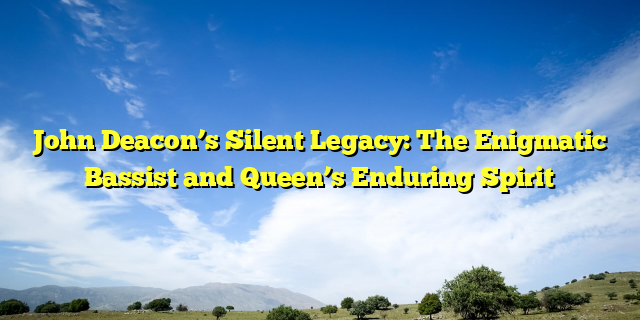 John Deacon’s Silent Legacy: The Enigmatic Bassist and Queen’s Enduring Spirit